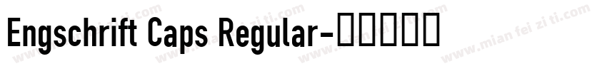 Engschrift Caps Regular字体转换